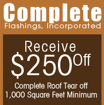 Receive $250 Off Complete Roof Tear off 1,000 Square Feet Minimum